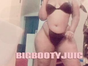BIGBOOTYJUIC