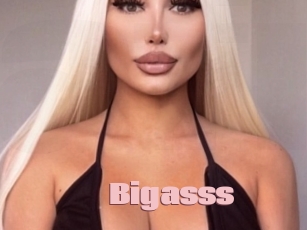 Bigasss