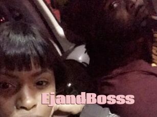 EjandBosss