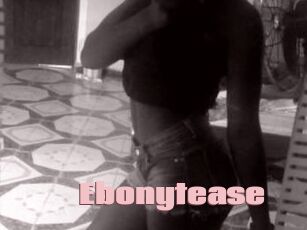 Ebonytease