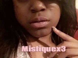 Mistiquex3