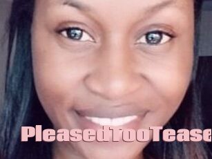 PleasedTooTease
