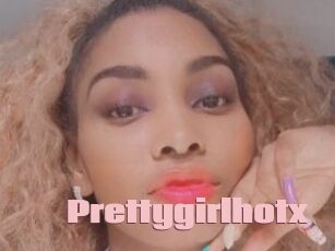 Prettygirlhotx