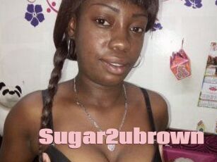 Sugar2ubrown
