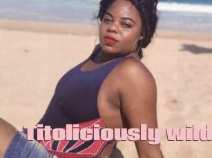 Titoliciously_wild